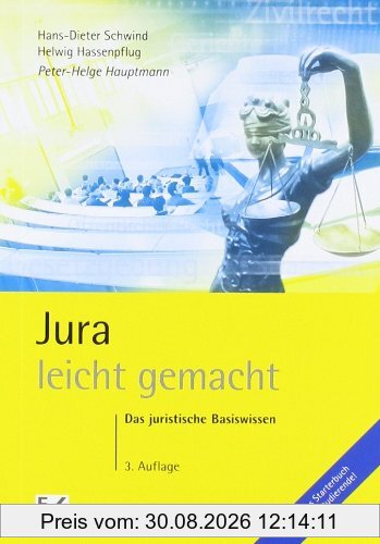 Jura leicht gemacht: Das juristische Basiswissen