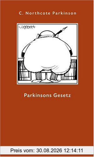 Parkinsons Gesetz und andere Untersuchungen über die Verwaltung