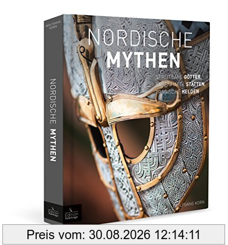Nordische Mythen - Streitbare Götter, sagenhafte Stätten, tragische Helden