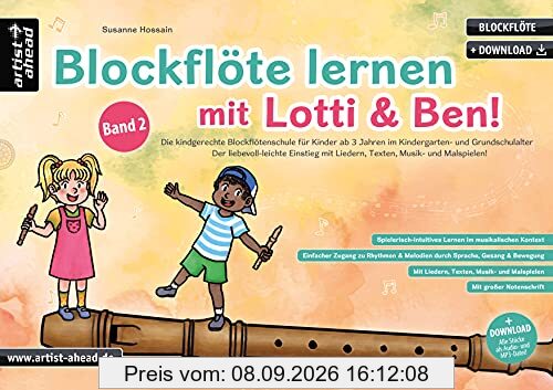 Blockflöte lernen mit Lotti & Ben - Band 2! Die kindgerechte Blockflötenschule für Kinder ab 3 Jahren, der liebevoll-leichte Einstieg mit Liedern, ... Texten, Musik- & Malspielen (inkl. Download)