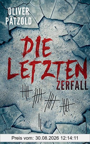 Die Letzten: Zerfall