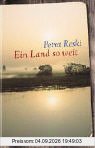 Ein Land so weit. Eine Familiengeschichte aus Ostpreußen