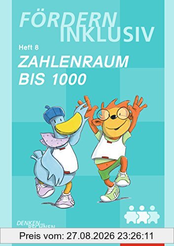 Fördern Inklusiv: Heft 8: Zahlenraum bis 1000: Denken und Rechnen