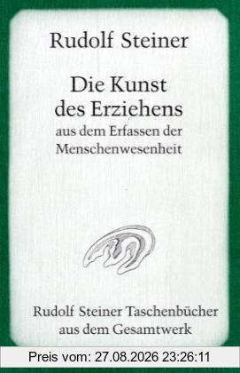 Die Kunst des Erziehens aus dem Erfassen der Menschenwesenheit: Sieben Vorträge, gehalten in Torquay vom 12. bis 19. August 1924 eine Fragenbeantwortung vom 20. August 1924