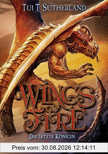 Wings of Fire - Die letzte Königin: Band 5