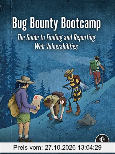 Bug Bounty Bootcamp: The Guide to Finding and Reporting Web Vulnerabilities