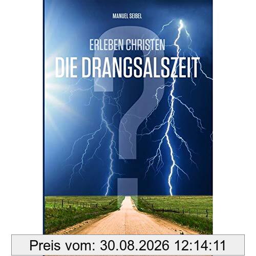 Erleben Christen die Drangsalszeit?