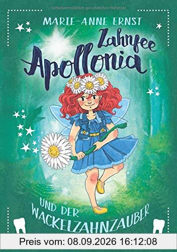 Zahnfee Apollonia und der Wackelzahnzauber