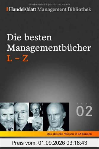 Handelsblatt Management Bibliothek. Bd. 2: Die besten Managementbücher, L-Z