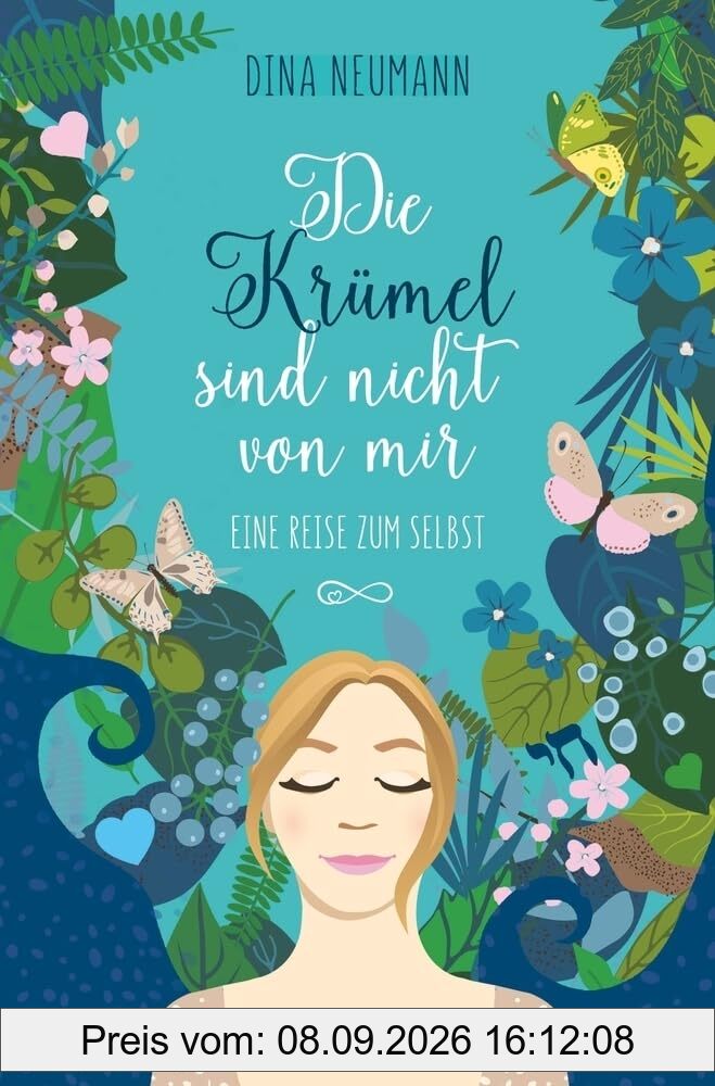 Die Krümel sind nicht von mir – Eine Reise zum Selbst – Erster Band der Krümel-Reihe