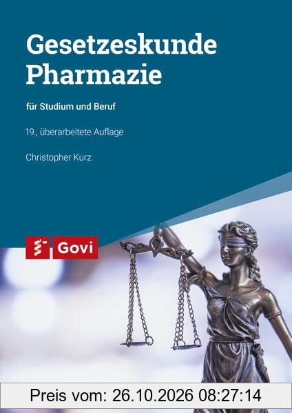 Gesetzeskunde Pharmazie: für Studium und Beruf (Govi)