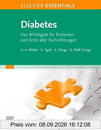 ELSEVIER ESSENTIALS Diabetes: Das Wichtigste für Ärztinnen und Ärzte aller Fachrichtungen