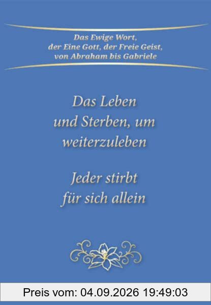 Das Leben und Sterben, um weiterzuleben: Jeder stirbt für sich allein