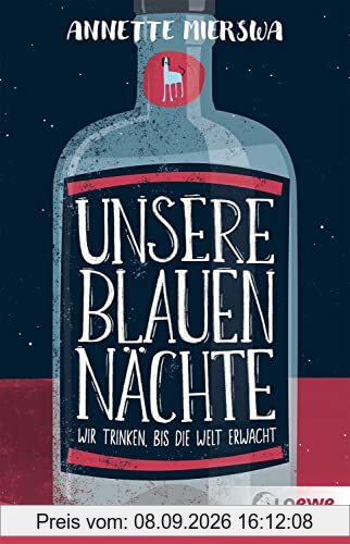Unsere blauen Nächte: Wir trinken, bis die Welt erwacht - Eine bewegende Geschichte über die Bewältigung von Sucht ab 12 Jahren