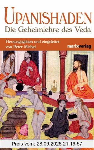 Upanishaden: Die Geheimlehre des Veda