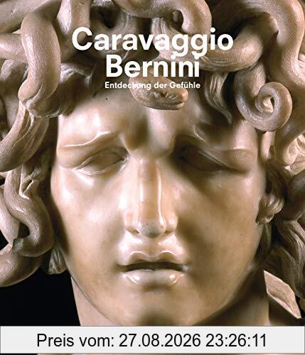 Caravaggio und Bernini: Entdeckung der Gefühle