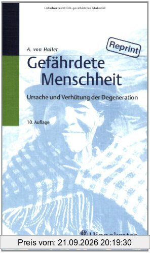 Gefährdete Menschheit: Ursache und Verhütung der Degeneration