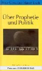 Über Prophetie und Politik