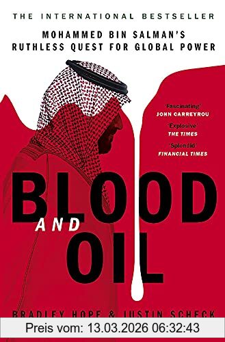 Bradley Hope Blood And Oil, Mohammed Bin Salman's Ruthless Quest For Global Power, 'The Explosive New Book'