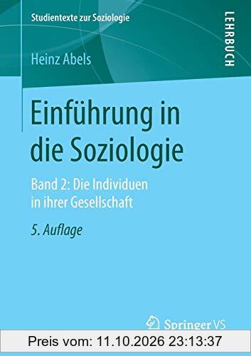 Einführung in die Soziologie: Band 2: Die Individuen in ihrer Gesellschaft (Studientexte zur Soziologie, Band 2)