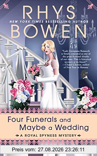 Four Funerals and Maybe a Wedding (A Royal Spyness Mystery, Band 12)