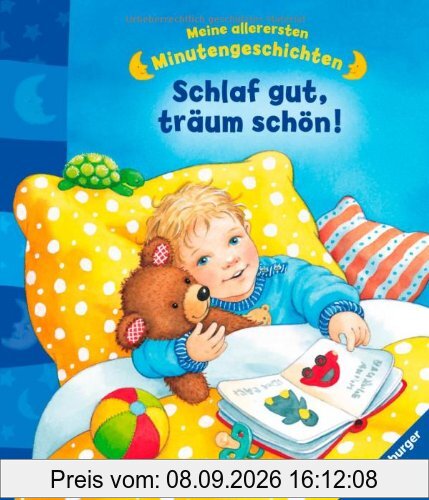 Meine allerersten Minutengeschichten: Schlaf gut, Träum schön!: Ab 18 Monate