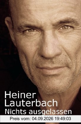 Nichts ausgelassen. Autobiographie