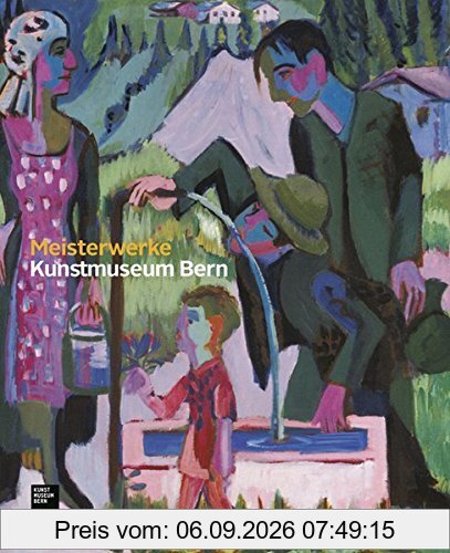 Kunstmuseum Bern: Meisterwerke