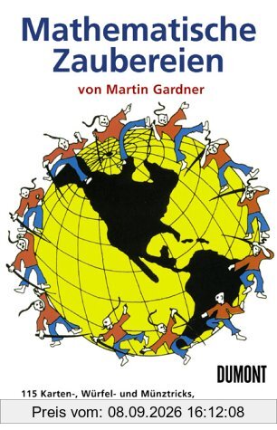 Mathematische Zaubereien: 115 Karten, Würfel- und Münztricks, mathematische Spiele und Zauberkunststücke
