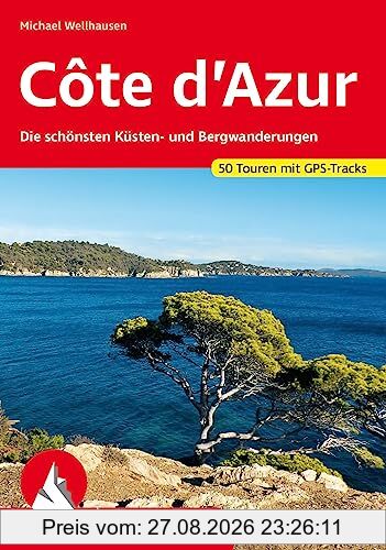 Côte d'Azur: Die schönsten Küsten- und Bergwanderungen. 50 Touren mit GPS-Tracks (Rother Wanderführer)