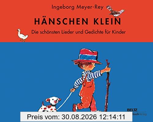 Hänschen klein: Die schönsten Lieder und Gedichte für Kinder
