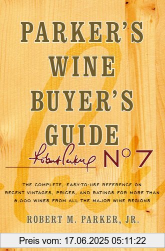 Binding : Taschenbuch, Edition : 7th edition. Trade Paperback., Label : Simon & Schuster, Publisher : Simon & Schuster, NumberOfItems : 1, medium : Taschenbuch, numberOfPages : 1536, publicationDate : 2008-10-07, authors : Parker, Robert M., languages : english, ISBN : 0743271998