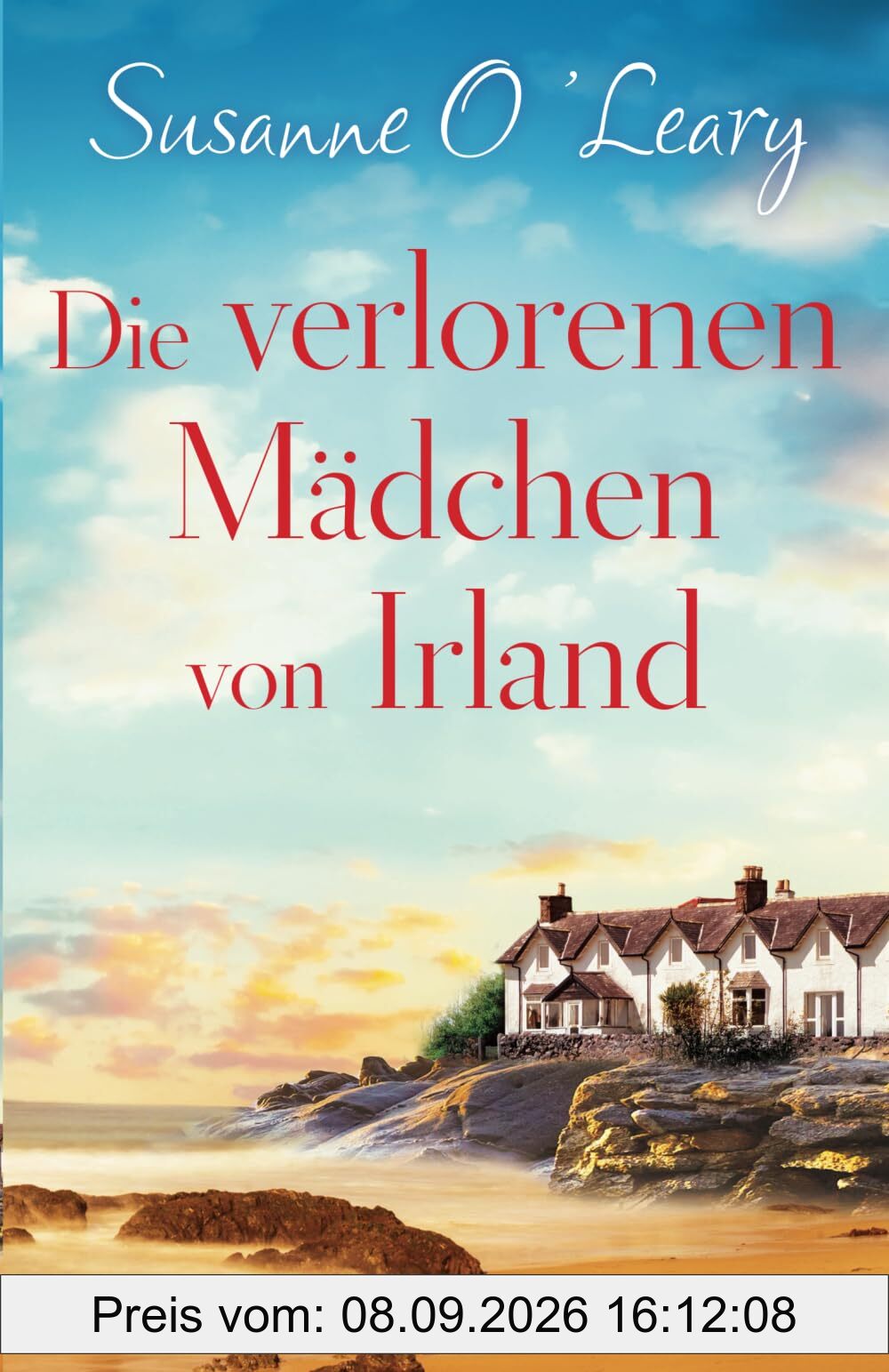 Die verlorenen Mädchen von Irland: Ein berührender Roman voller großer Gefühle (Starlight Cottages, Band 1)
