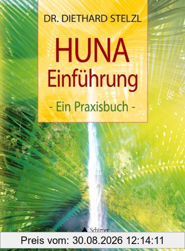 HUNA-Einführung - Ein Praxisbuch