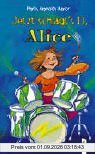 Jetzt schlägt's 13, Alice