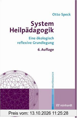 System Heilpädagogik: Eine ökologisch reflexive Grundlegung
