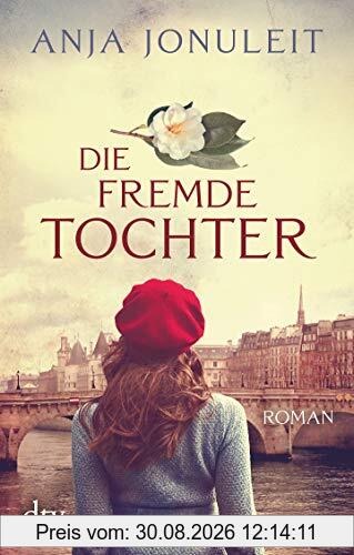 Die fremde Tochter: Roman