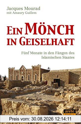 Ein Mönch in Geiselhaft: Fünf Monate in den Fängen des Islamischen Staates