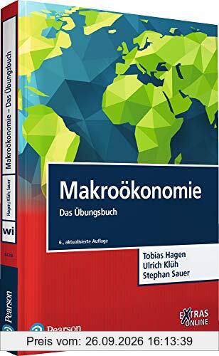 Makroökonomie: Das Übungsbuch (Pearson Studium - Economic VWL)