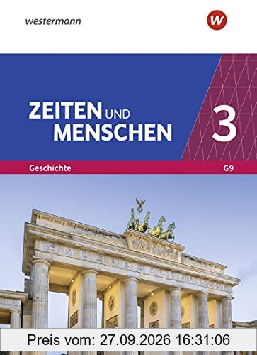 Zeiten und Menschen / Zeiten und Menschen - Geschichtswerk für das Gymnasium (G9) in Nordrhein-Westfalen - Neubearbeitung: Geschichtswerk …