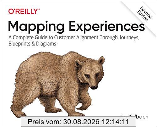 Mapping Experiences: A Complete Guide to Creating Value through Journeys, Blueprints, and Diagrams