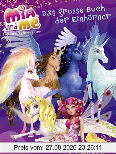 Mia and me - Das große Buch der Einhörner