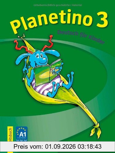 Planetino 3: Deutsch für Kinder.Deutsch als Fremdsprache / Arbeitsbuch