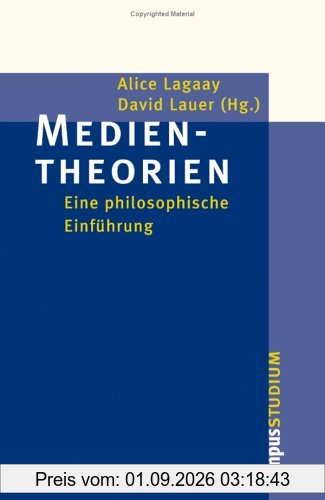 Medientheorien: Eine philosophische Einführung (Campus »Studium«)