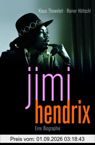 Jimi Hendrix: Eine Biographie