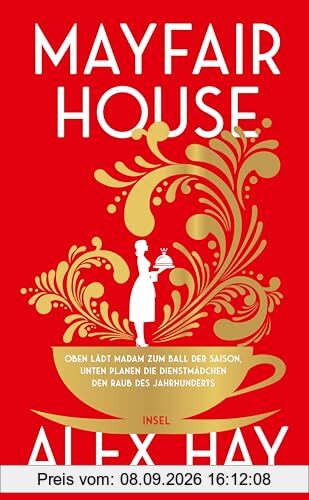 Mayfair House: Oben lädt Madam zum Ball der Saison, unten planen die Dienstmädchen den Raub des Jahrhunderts | Ein Heist-Roman