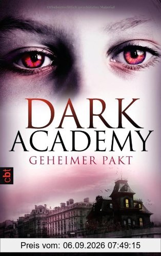 Dark Academy - Geheimer Pakt: Band 1