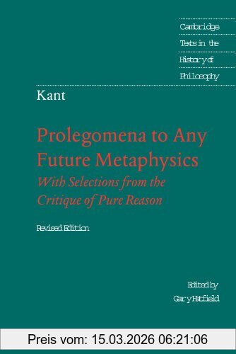 Immanuel Kant Prolegomena To Any Future Metaphysics With Selections From The Critique Of Pure Reason