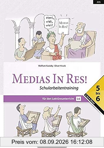 Medias in res! - Latein für den Anfangsunterricht: Schularbeitentraining 5-6 - Für das sechsjährige Latein
