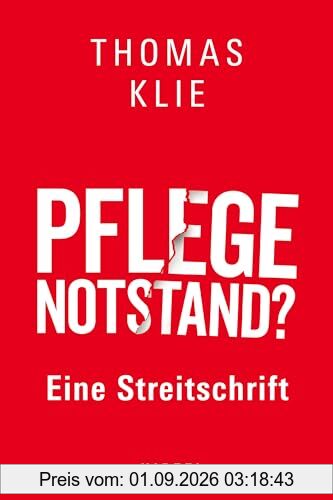 Pflegenotstand?: Eine Streitschrift